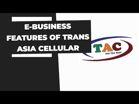 E Business Features Of Trans Asia Cellular Pvt Ltd YouTube