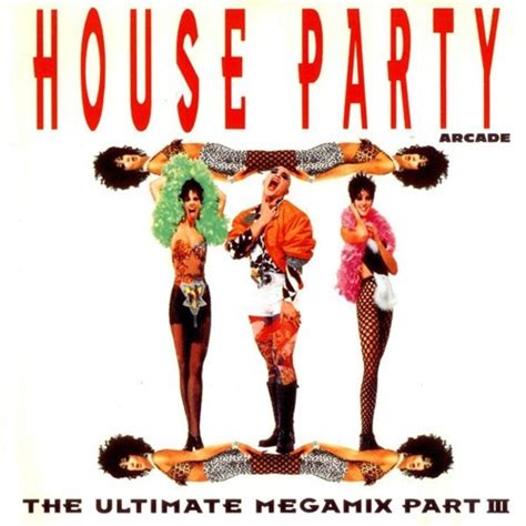 Stream HOUSE PARTY VOL 3 THE ULTIMATE MEGAMIX TURN UP THE BASS By