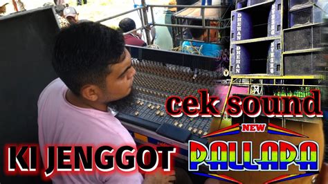 Cek Sound Dhehan Audio Ft New Pallapa Grobogan Cak Ari Jenggot