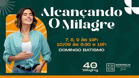 Campanha 40 Dias De Milagres L 07 09 L AO VIVO 19h YouTube