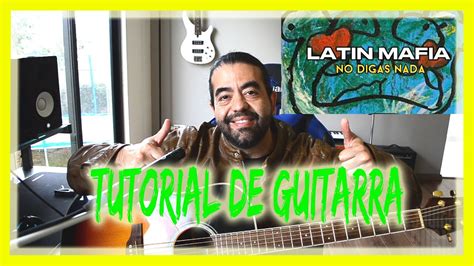 No Digas Nada Latin Mafia Tutorial De Guitarra Youtube