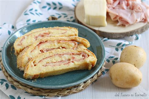 Rotolo Di Patate Ripieno Di Prosciutto E Formaggio Dal Fuoco Ai Fornelli