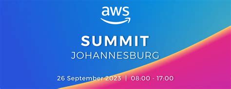 Aws Summit Johannesburg Registration Is Now Open First Distribution