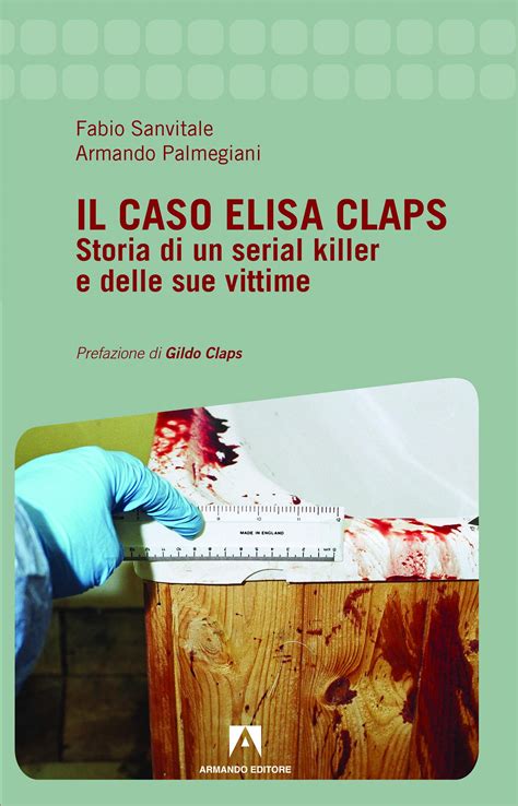 Il Caso Elisa Claps Storia Di Un Serial Killer E Delle Sue Vittime By