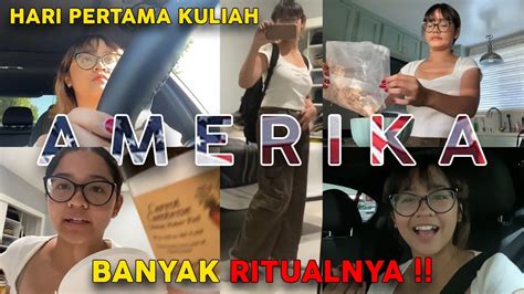 HARI PERTAMA KULIAH DI AMERIKA BANYAK RITUALNYA YouTube