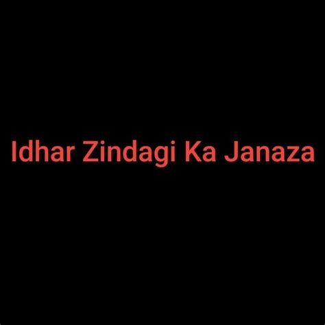 Idhar Zindagi Ka Janaza Lyrics - Idhar Zindagi Ka Janaza - Only on JioSaavn