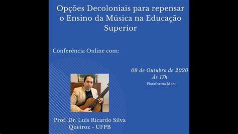 Luis Ricardo Silva Queiroz Op Es Decoloniais Para Repensar O Ensino