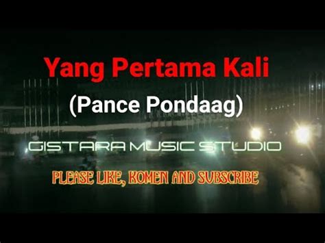 Yang Pertama Kali Pance Pondaag Lirik Cover Harry Parintang Youtube