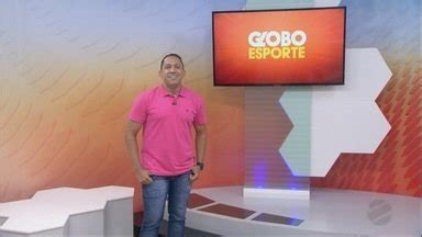 Globo Esporte Mt Assista O Globo Esporte Mt Na Ntegra