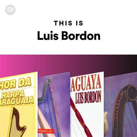 This Is Luis Bordon Playlist By Spotify Spotify