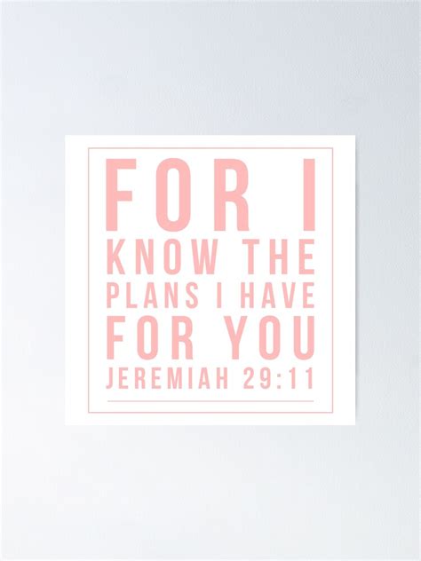 For I Know The Plans I Have For You Jeremiah 29 11 Poster By