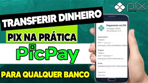 Transfer Ncia Pix Como Transferir Dinheiro Do Picpay Para Qualquer