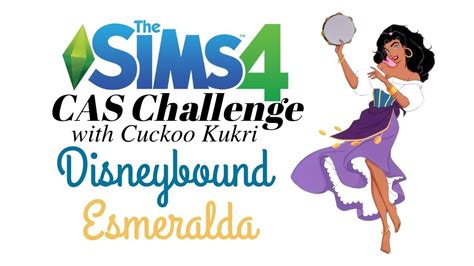 Disneybound Esmeralda Sims Create A Sim Challenge Youtube