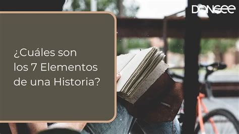 ¿cuáles Son Los 7 Elementos De Una Historia