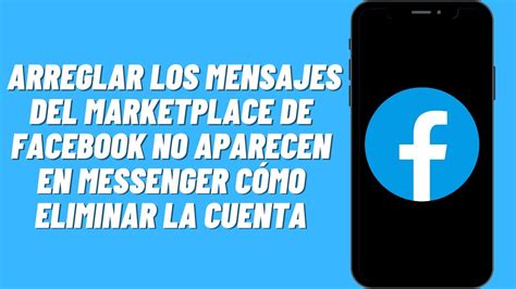 Cómo arreglar los mensajes del Marketplace de Facebook no aparecen en