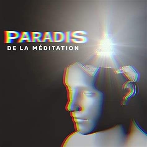 Paradis de la méditation Musique calme pour la méditation et la