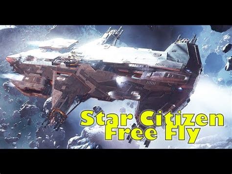 Play Star Citizen For Free Star Citizen Free Fly Youtube