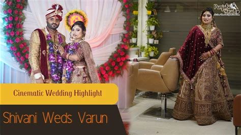 Shivani Weds Varun Cinematic Wedding Highlight Punjabi Studio