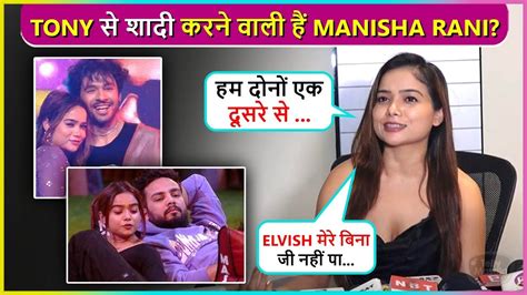 Agle Saal Shaadi Manisha Rani On Dating Tony Kakkar Missing Fukra