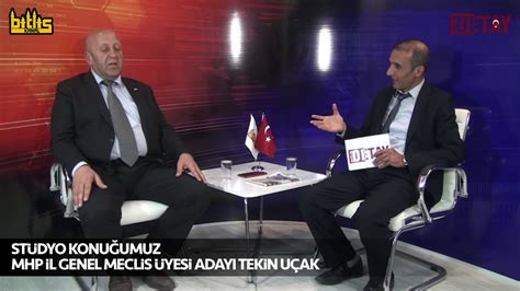 Bitlis Detay MHP İl Genel Meclis Üyesi Adayı Tekin Uçak YouTube