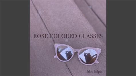 Rose Colored Glasses Youtube