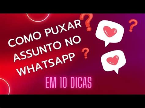 Como Puxar Assunto No Whatsapp Em Dicas Youtube