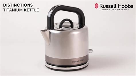 Distinctions Kettle Titanium 360 RHK260TNM Russell Hobbs YouTube