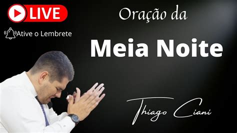 OraÇÃo Da Meia Noite Quarta Feira Bispo Thiago Ciani Youtube