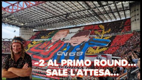 SPECIALE DIRETTA MILANISTA 2 All EuroDerby Milan Inter Sale L