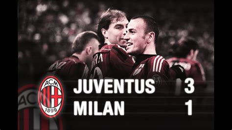 Juventus Milan 3 1 Highlights Ac Milan Official Youtube