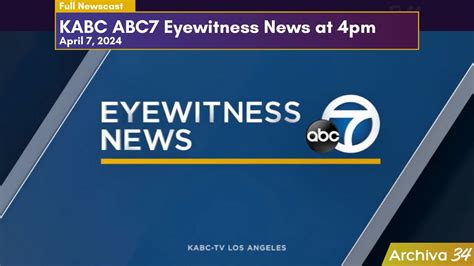 Kabc Abc7 Eyewitness News At 4pm Full Newscast April 7 2024 Youtube