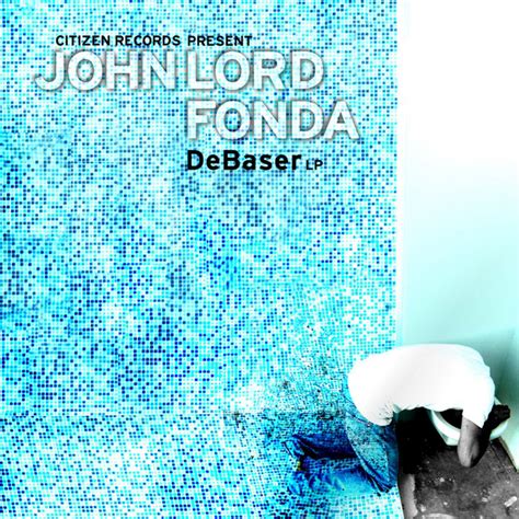 Debaser LP John Lord Fonda Citizen Records