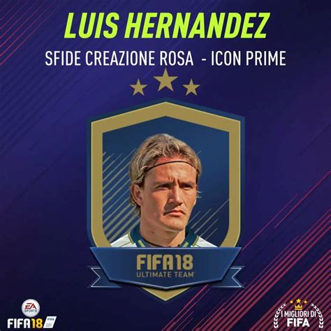 Fifa Sfida Creazione Rosa Luis Hernandez Icon Prime Fut Universe