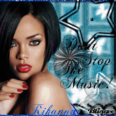 RIHANNA DON'T STOP THE MUSIC. Fotografía #102915514 | Blingee.com