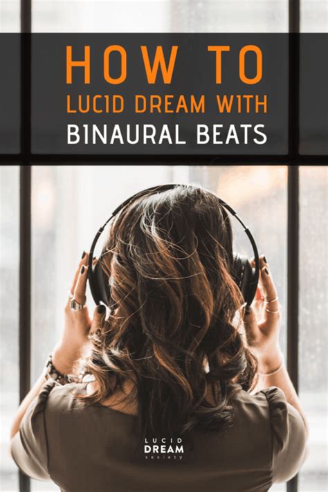 Binaural Beats For Lucid Dreaming Guide Lucid Dream Society