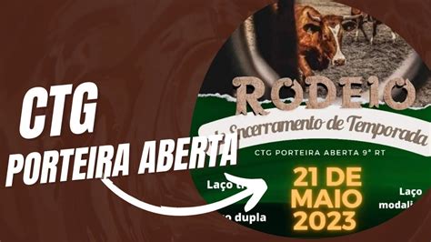 Domingo Rodeio Ctg Porteira Aberta J Lio De Castilhos Rs Youtube