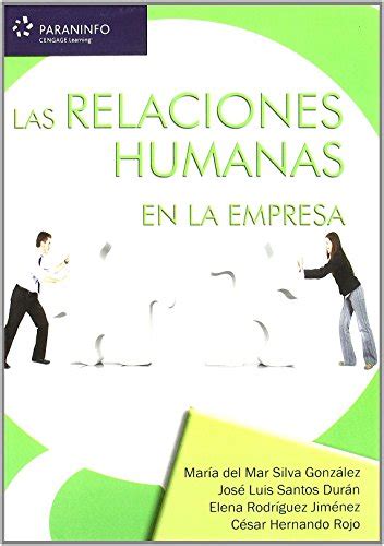 Las relaciones humanas en la empresa Administración HERNANDO ROJO