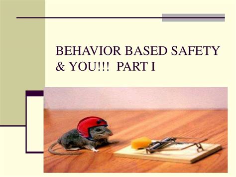 Ppt Behavior Based Safety And You Part I Powerpoint Presentation