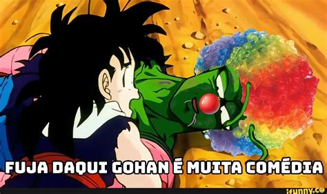 PÁ FUJA DAQUI GOHAN É MUITA COMÉDIA iFunny Brazil