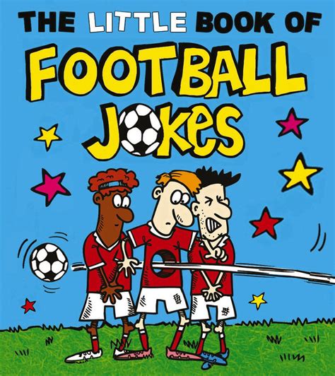 The Little Book of Football Jokes: King, Joe, Baines, Nigel ...