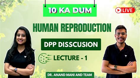 Human Reproduction Dpp Discussion Neet 2023 And 2024 Dr Anand Mani