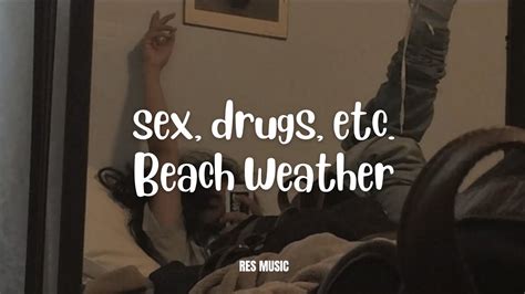 Sex Drugs Etc Beach Weather Lyrics 🎶 Youtube