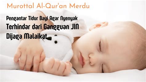 Tanpa Iklan Bacaan Al Qur An Untuk Bayi Agar Mudah Tidur Murottal