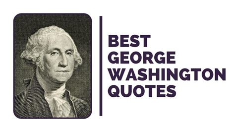 175+ George Washington Quotes And Words Of Wisdom