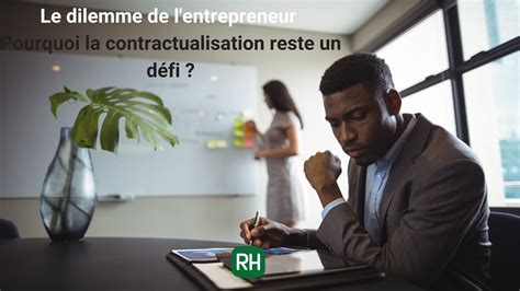 Le Dilemme De L Entrepreneur Africain Pourquoi La Contractualisation