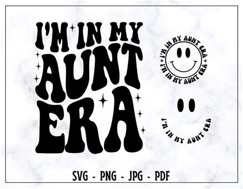 Im In My Aunt Era Svg Png Aunt Svg Aunt Png Aunt Shirt Png Funny