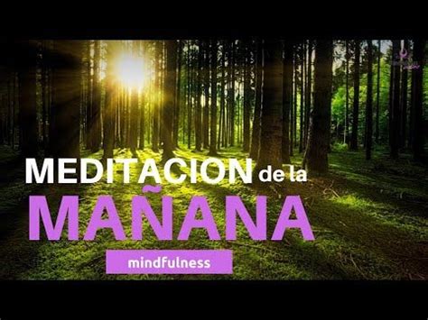 Mindfulness MEDITACION de la MAÑANA para empezar el DIA 10