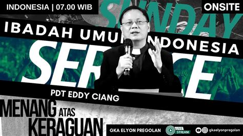 Ibadah Umum Gka Elyon Pregolan Menang Atas Keraguan