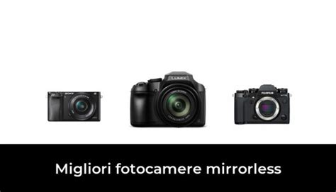 48 Migliori Fotocamere Mirrorless Nel 2024 Recensioni Opinioni Prezzi