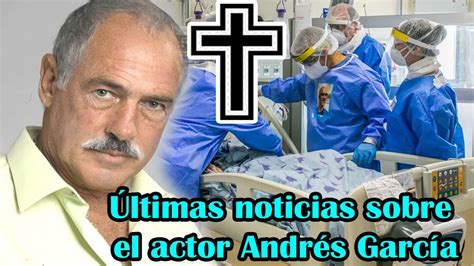 ATENCIÓN ULTIMA HORA Triste noticia sobre el famoso actor Andrés